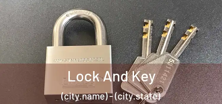  Lock And Key (city.name) - (city.state)